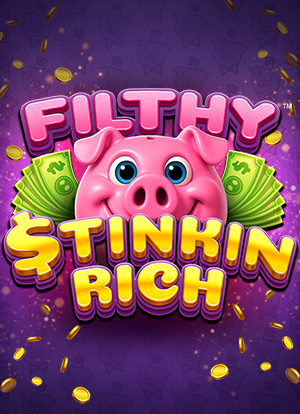 Filthy Stinkin Rich