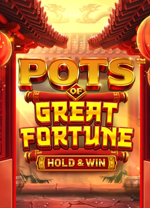Pots of Great Fortune - Hold & Win