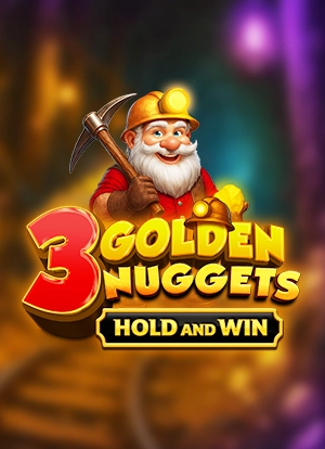 3 Golden Nuggets Hold And Win
