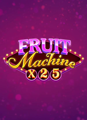 Fruit Machine x25