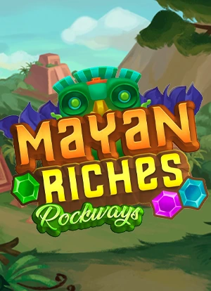 Mayan Riches. Rockways
