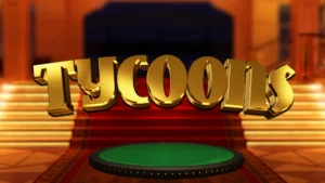 Tycoons Slot Game by Betsoft