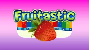 Fruitastic Slot Game