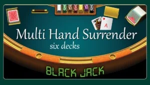 Multi-Hand Surrender 6 Decks
