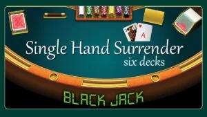 Single Hand Surrender (6 Decks)