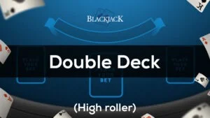 Double Deck (High Roller) Blackjack