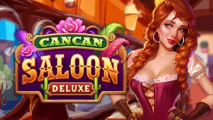CanCan Saloon Deluxe Slot Information – 94.7%