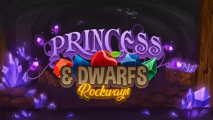 The Princess & Dwarfs: Rockways Slot Information