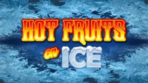 Hot Fruits on Ice Slot Information - 95% RTP