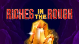 Riches in the Rough Slot: How to Play, RTP & Features