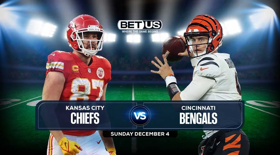 Chiefs vs Bengals Preview, Stream, Odds and Picks Dec 4