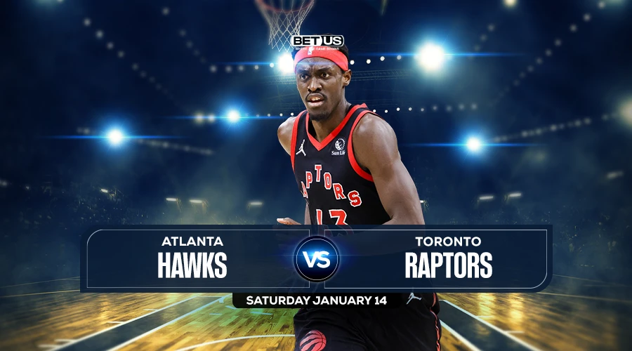 Hawks vs Raptors Prediction, Preview, Stream, Odds & Picks