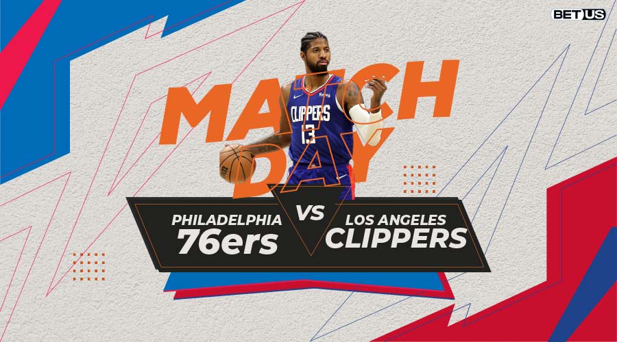 76ers vs Clippers Game Preview, Live Stream, Odds, Picks & Predictions