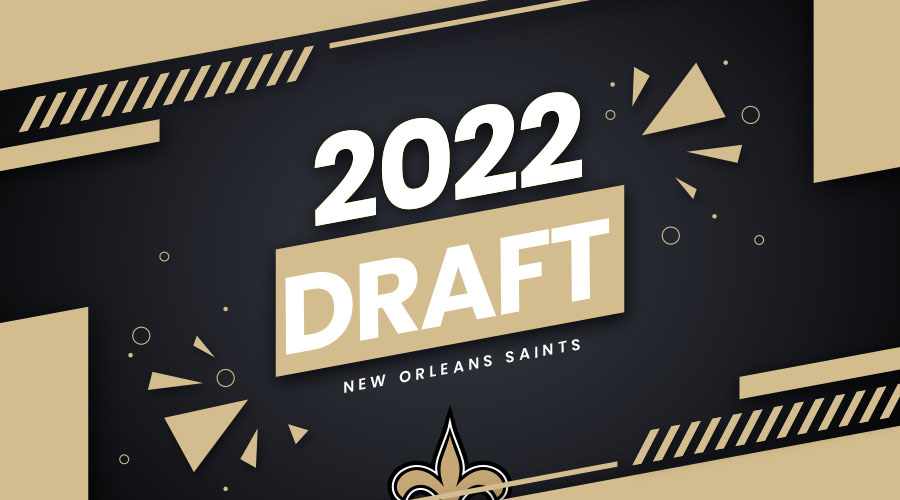 New Orleans Saints 2022 NFL Draft Projections, Positions Needed & Mock Draft