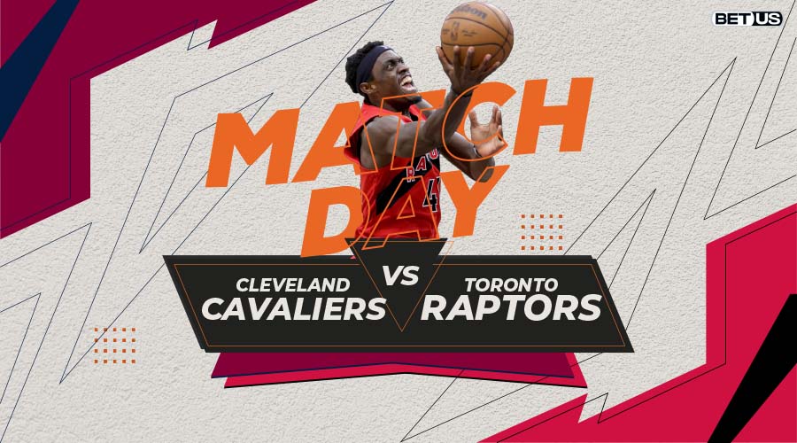 Cavaliers vs Raptors Game Preview, Live Stream, Odds, Picks & Predictions