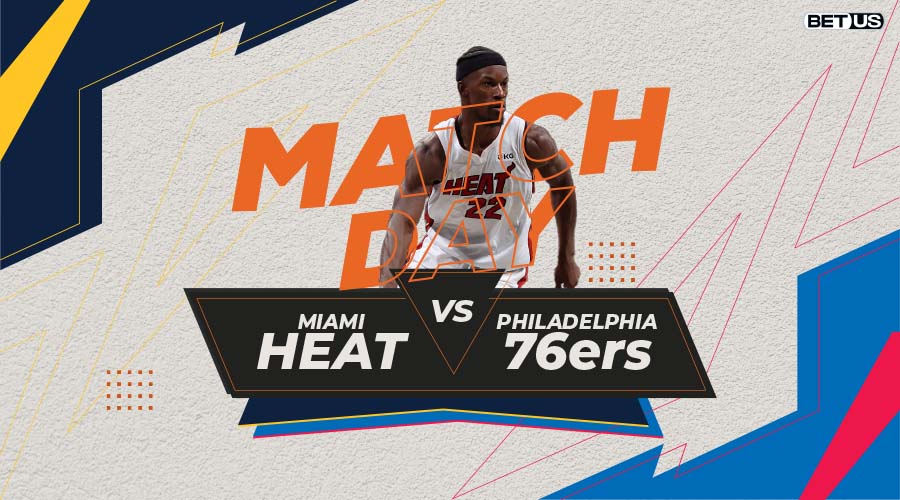 Heat vs 76ers Game Preview, Live Stream, Odds, Picks & Predictions
