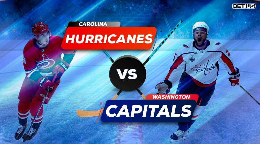 Hurricanes vs Capitals Game Preview, Live Stream, Odds, Picks & Predictions
