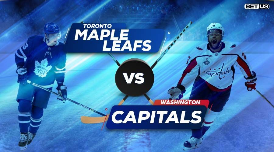 Maple Leafs vs Capitals Odds, Stream, Picks and Predictions