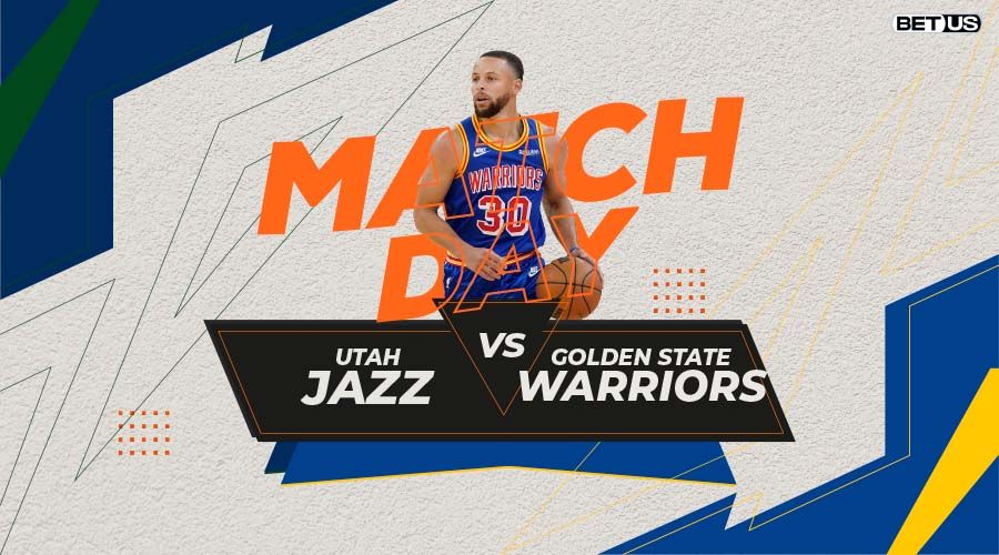 Utah Jazz vs Golden State Warriors Game Preview, Odds, Picks & Predictions