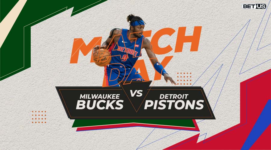 Bucks vs Pistons Game Preview, Live Stream, Odds, Picks & Predictions
