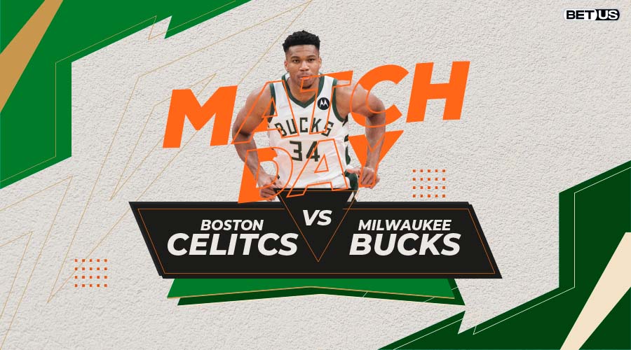 Celtics vs Bucks Game Preview, Live Stream, Odds, Picks & Predictions