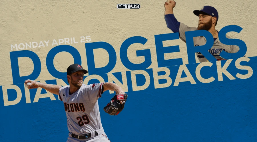 Dodgers vs Diamondbacks Predictions, Game Preview, Live Stream, Odds & Picks, April 25