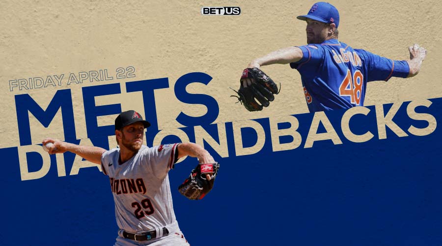 Mets vs Diamondbacks Predictions, Game Preview, Live Stream, Odds & Picks, April 22nd