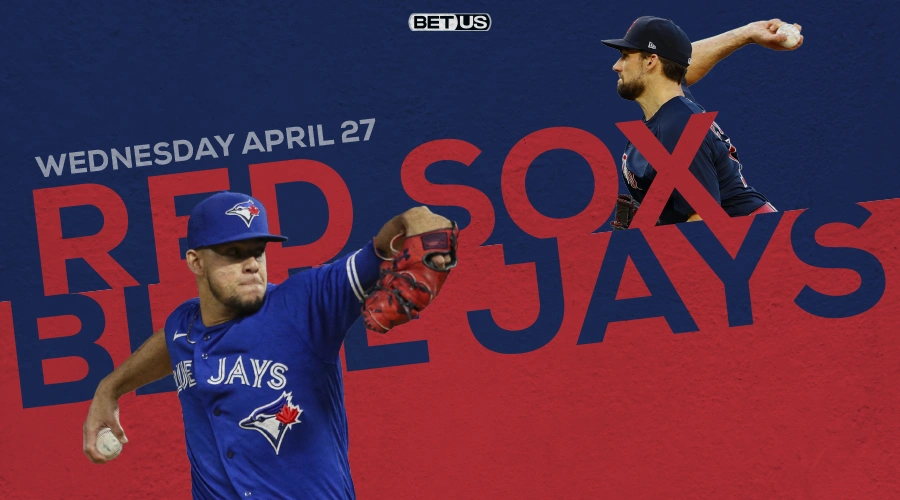 Red Sox vs Blue Jays Predictions, Game Preview, Live Stream, Odds & Picks April 27