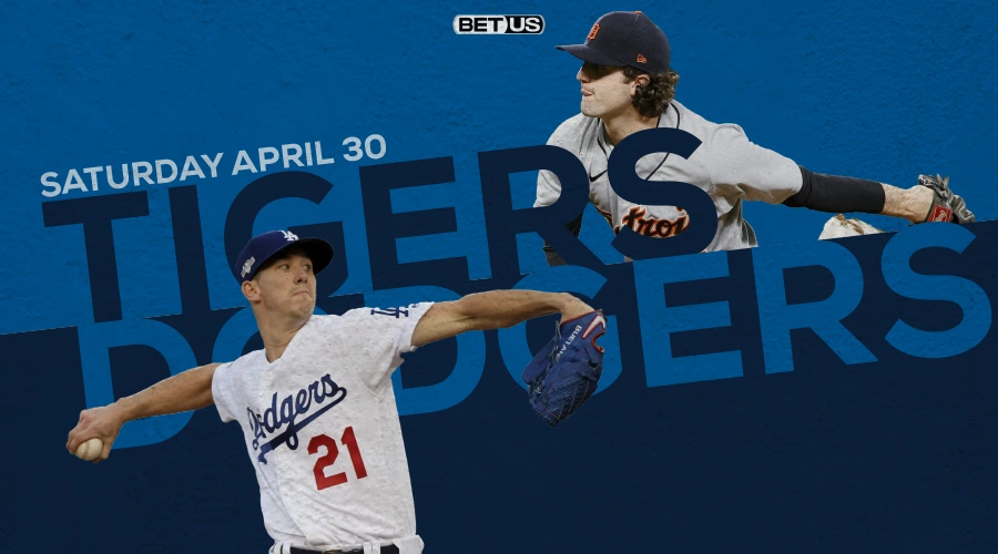 Tigers vs Dodgers Predictions, Game Preview, Live Stream, Odds & Picks, April 30