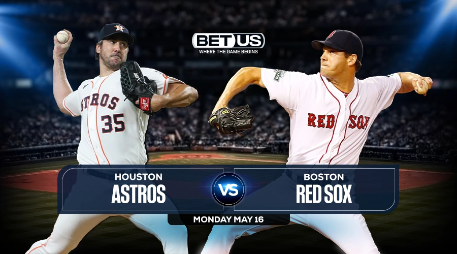 Astros vs Red Sox Predictions, Game Preview, Live Stream, Odds & Picks, May 16