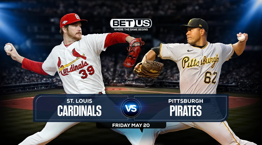 Cardinals vs Pirates Predictions, Game Preview, Live Stream, Odds & Picks, May 20