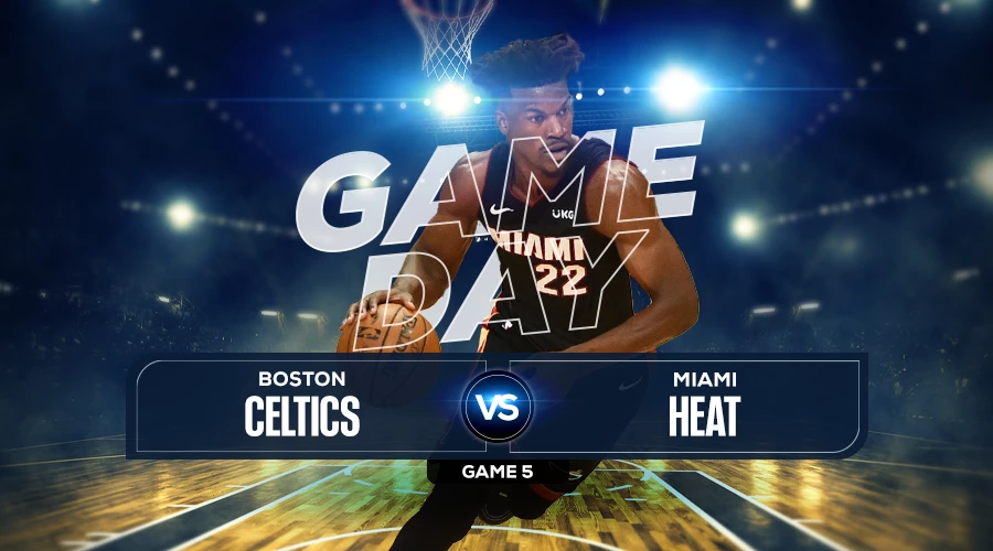 Celtics vs Heat Game 5, Predictions, Preview, Live Stream, Odds & Picks