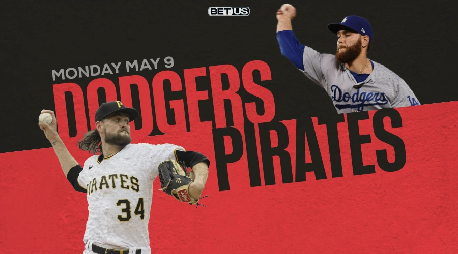 Dodgers vs Pirates Predictions, Game Preview, Live Stream, Odds & Picks, May 9