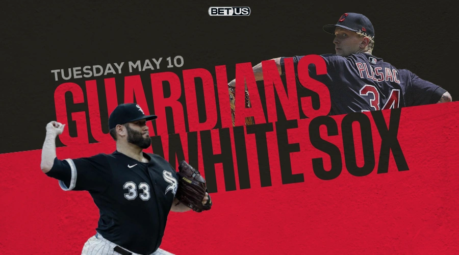 Guardians vs White Sox Predictions, Game Preview, Live Stream, Odds & Picks, May 10