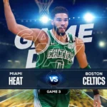 Heat vs Celtics Predictions, Game 3 Preview, Live Stream, Odds & Picks