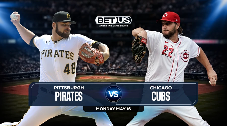 Pirates vs Cubs Predictions, Game Preview, Live Stream, Odds & Picks, May 16