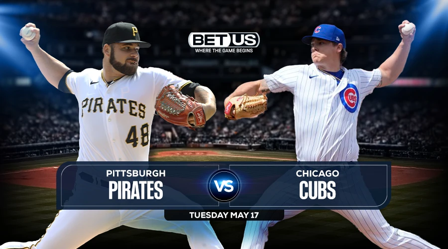 Pirates vs Cubs Predictions, Game Preview, Live Stream, Odds & Picks, May 17