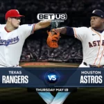 Rangers vs Astros Predictions, Game Preview, Live Stream, Odds & Picks, May 19