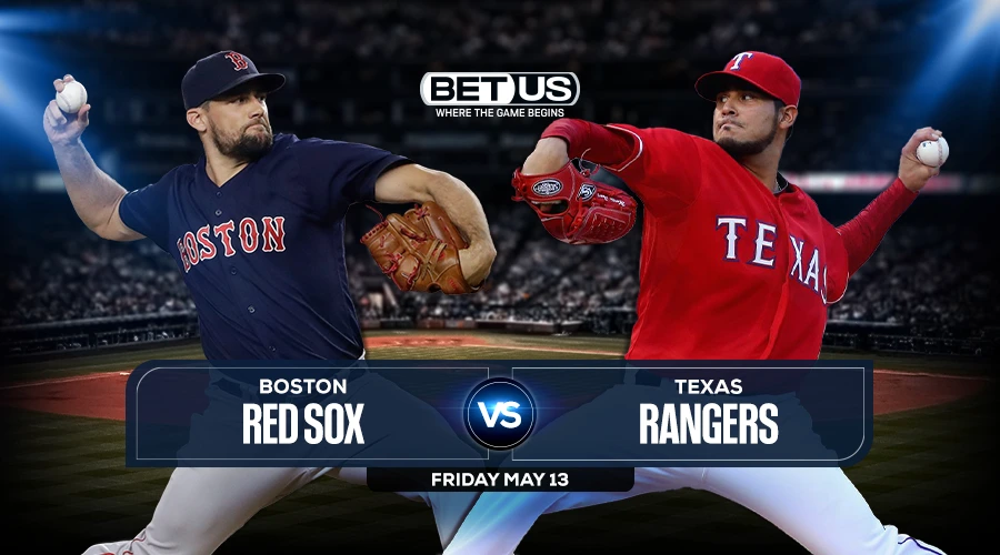 Red Sox vs Rangers Predictions, Game Preview, Live Stream, Odds & Picks, May 13