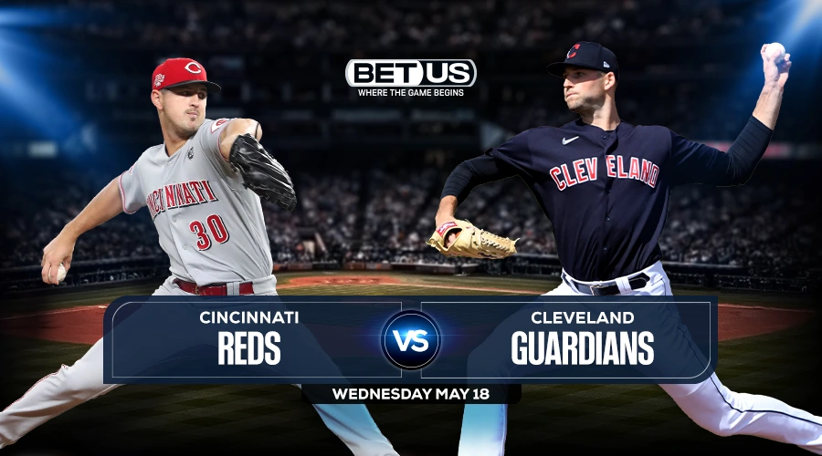 Reds vs Guardians Predictions, Game Preview, Live Stream, Odds & Picks, May 18