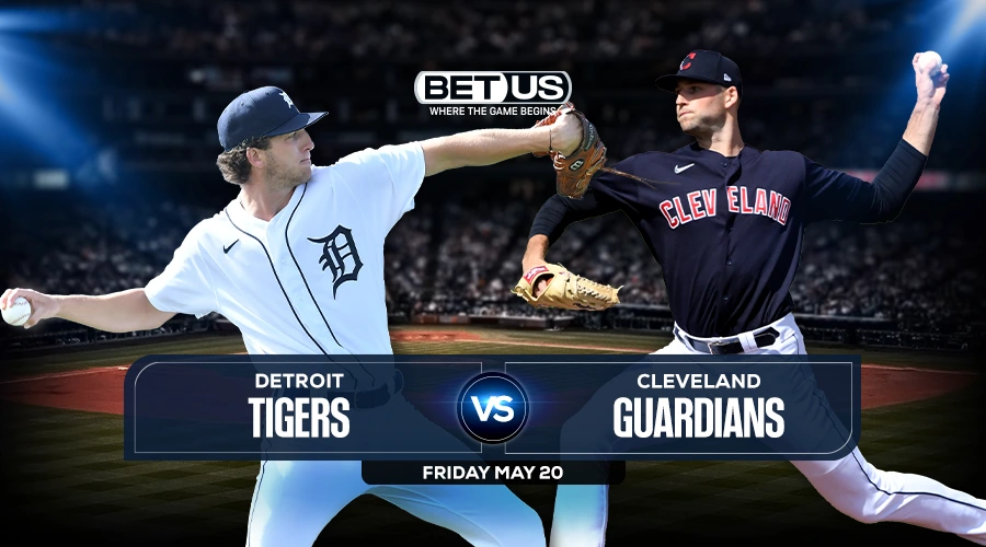Tigers vs Guardians Predictions, Game Preview, Live Stream, Odds & Picks, May 20