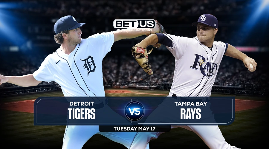 Tigers vs Rays Predictions, Game Preview, Live Stream, Odds & Picks, May 17