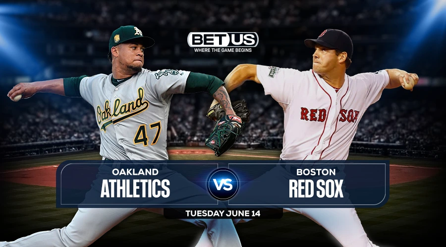 Athletics vs Red Sox June 14, Preview, Stream, Odds and Picks