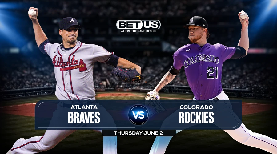 Braves vs Rockies Predictions, Game Preview, Live Stream, Odds & Picks, June 02