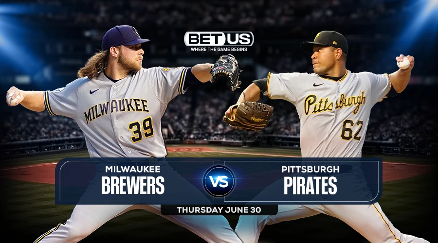 Brewers vs Pirates Predictions, Game Preview, Live Stream, Odds & Picks, June 30
