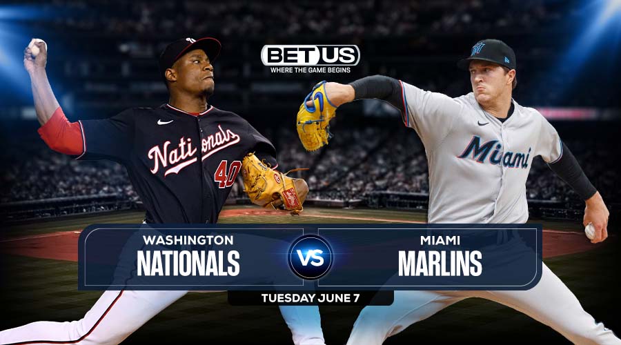 Nationals vs Marlins Jun 7 Predictions, Preview, Odds & Picks