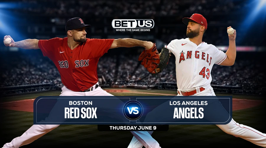 Red Sox vs Angels Predictions, Game Preview, Live Stream, Odds & Picks, June 9