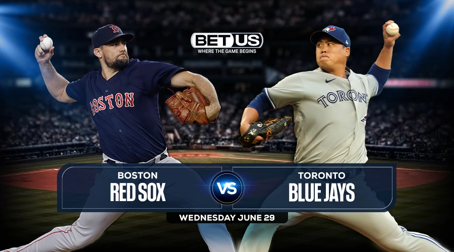 Red Sox vs Blue Jays Predictions, Game Preview, Live Stream, Odds & Picks, June 29