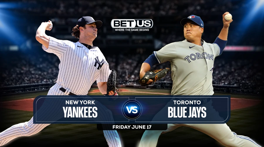 Yankees vs Blue Jays Predictions, Game Preview, Live Stream, Odds & Picks, 17 June