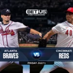 Braves vs Reds Predictions, Game Preview, Live Stream, Odds & Picks, July 1